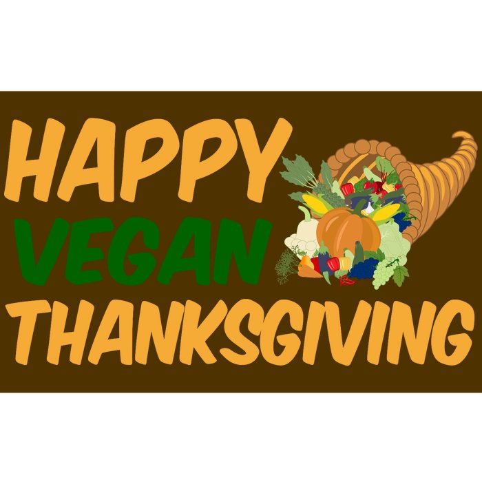 Happy Vegan Thanksgiving Bumper Sticker