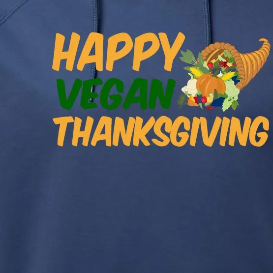 Happy Vegan Thanksgiving Performance Fleece Hoodie