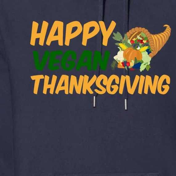 Happy Vegan Thanksgiving Premium Hoodie