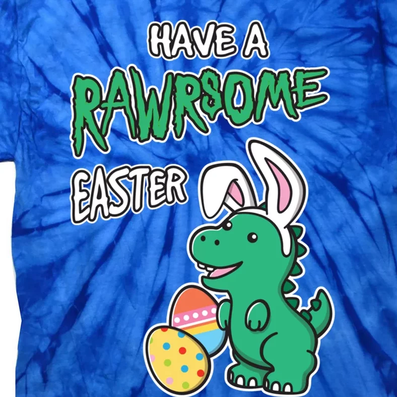 Have A Rawrsome Easter Tgiftrex Dinosaur In Easter Bunny Ears Great Gift Tie-Dye T-Shirt