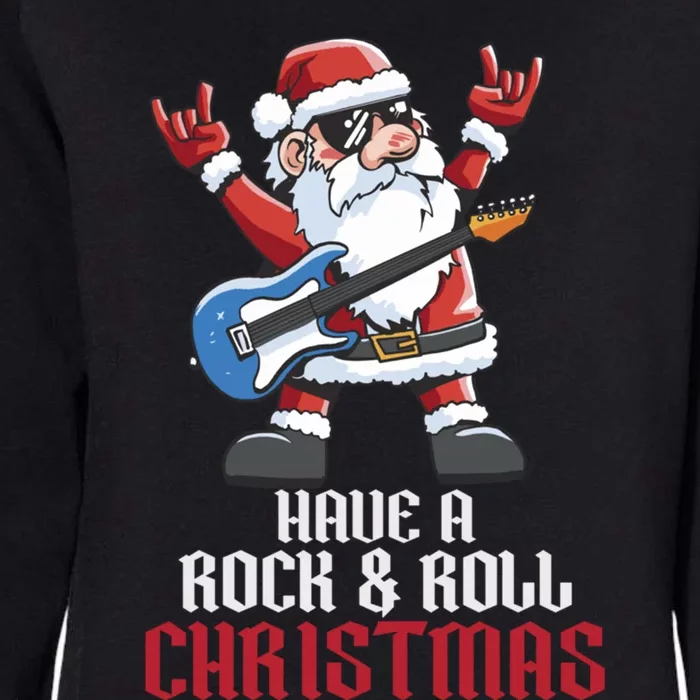 Have A Rock And Roll Christmas Rock Santa Music Lover Cool Gift Womens California Wash Sweatshirt