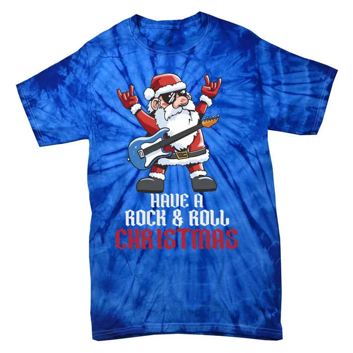 Have A Rock And Roll Christmas Rock Santa Music Lover Cool Gift Tie-Dye T-Shirt