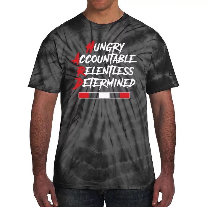 Hugry Accountable Relentless Determined Tie-Dye T-Shirt