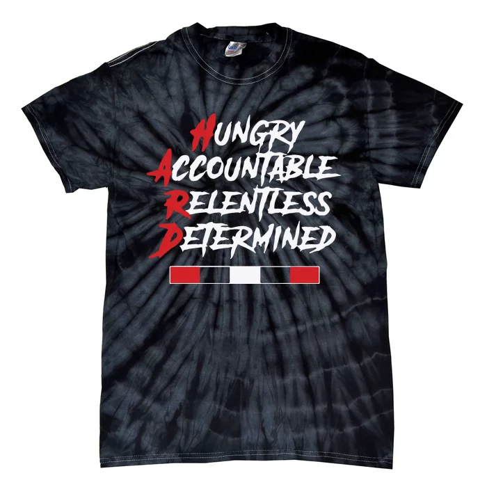 Hugry Accountable Relentless Determined Tie-Dye T-Shirt