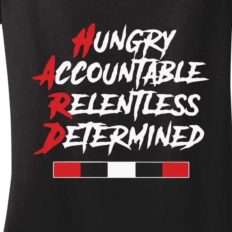 Hugry Accountable Relentless Determined Women's V-Neck T-Shirt