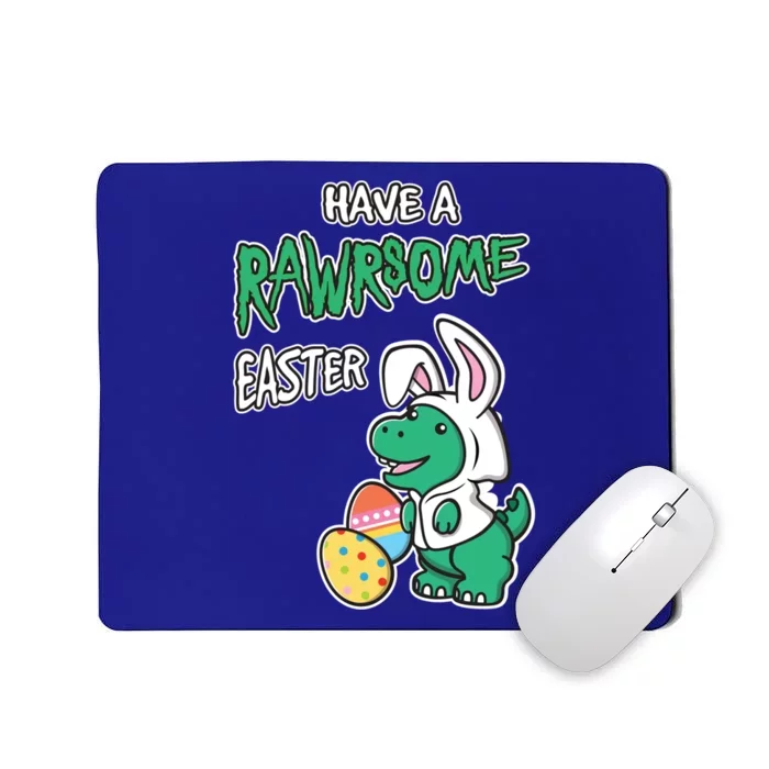 Have A Rawrsome Easter Tcute Giftrex Dinosaur In Easter Bunny Ears Cool Gift Mousepad