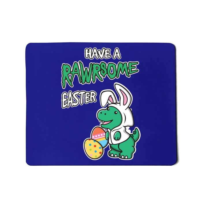 Have A Rawrsome Easter Tcute Giftrex Dinosaur In Easter Bunny Ears Cool Gift Mousepad