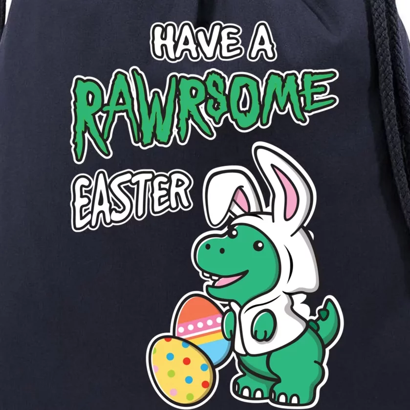 Have A Rawrsome Easter Tcute Giftrex Dinosaur In Easter Bunny Ears Cool Gift Drawstring Bag