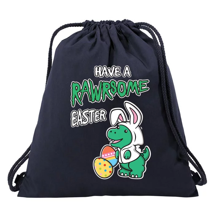 Have A Rawrsome Easter Tcute Giftrex Dinosaur In Easter Bunny Ears Cool Gift Drawstring Bag