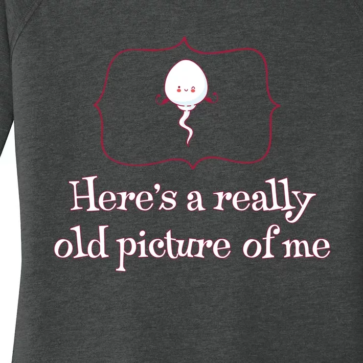 Here's A Really Old Picture Of Me Funny Sperm Women's Perfect Tri Tunic Long Sleeve Shirt