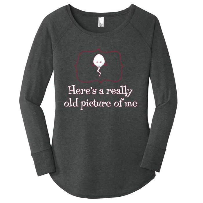 Here's A Really Old Picture Of Me Funny Sperm Women's Perfect Tri Tunic Long Sleeve Shirt