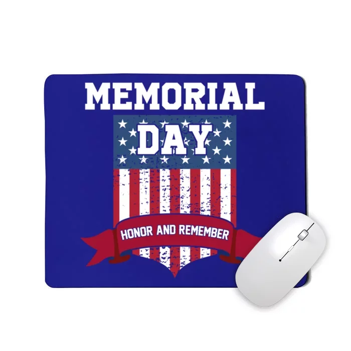 Honor And Remember Memorial Day May 25th Patriotic Meaningful Gift Mousepad