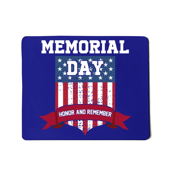 Honor And Remember Memorial Day May 25th Patriotic Meaningful Gift Mousepad