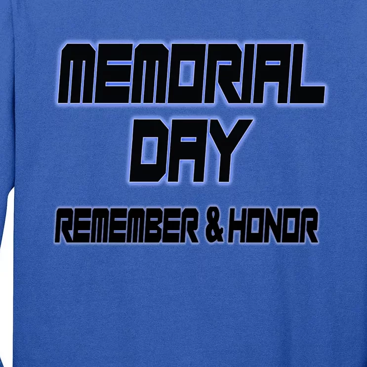 Honor And Remember Memorial Day Gift Tall Long Sleeve T-Shirt