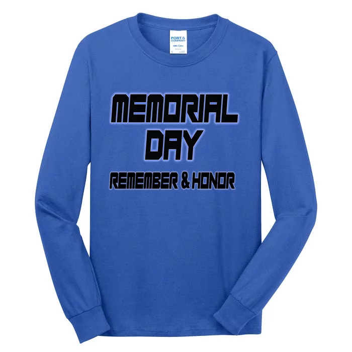 Honor And Remember Memorial Day Gift Tall Long Sleeve T-Shirt