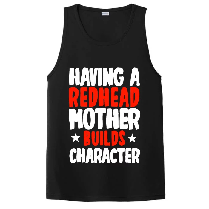 Having A Redhead Mother Builds Character MotherS Day Performance Tank