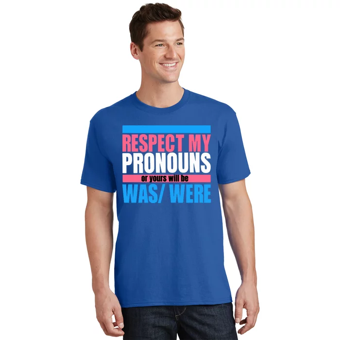 Hazel Appleyard Respect My Pronouns Or Yours Will Be Was Were T-Shirt