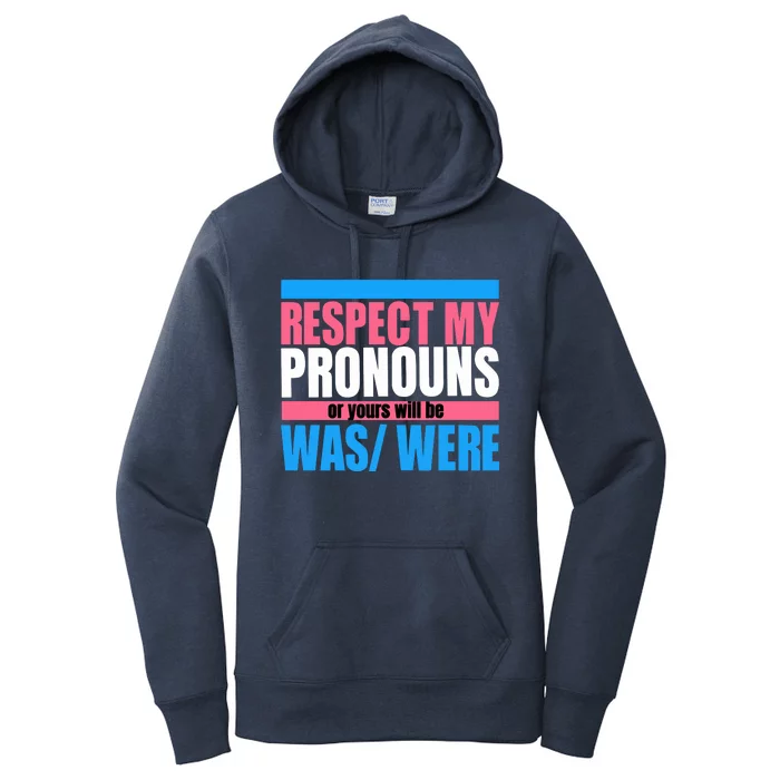 Hazel Appleyard Respect My Pronouns Or Yours Will Be Was Were Women's Pullover Hoodie