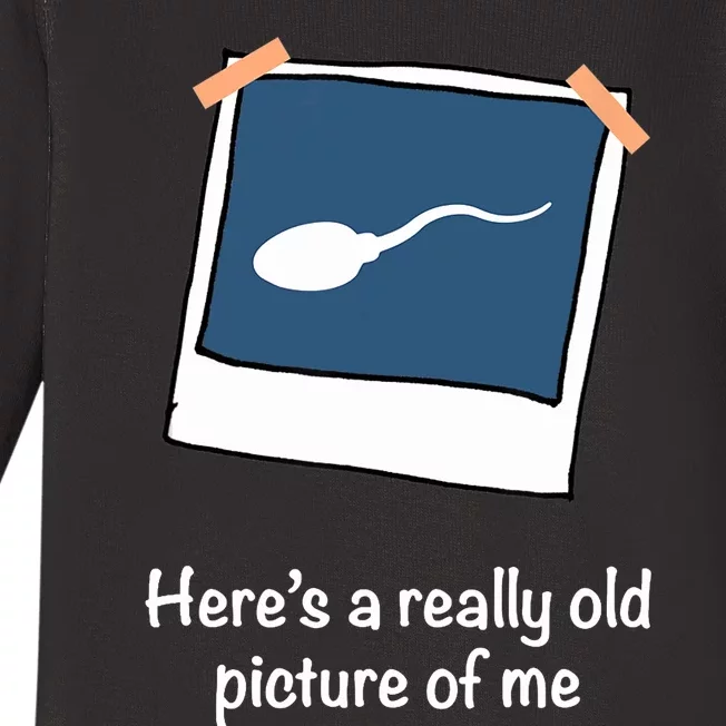 Here's A Really Old Picture Of Me Funny Sperm Gag Adult Baby Long Sleeve Bodysuit