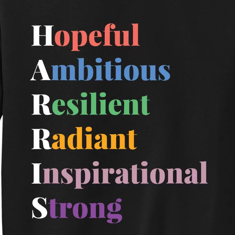 Hopeful Ambitious Resilient Radiant Inspirational Strong Tall Sweatshirt