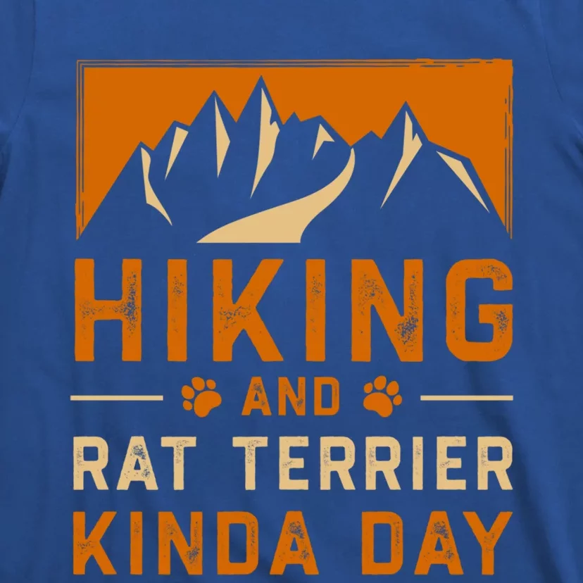 Hiking And Rat Terrier Kinda Day Rattie Hiker Gift T-Shirt