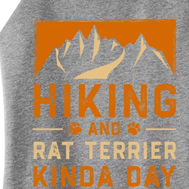 Hiking And Rat Terrier Kinda Day Rattie Hiker Gift Women’s Perfect Tri Rocker Tank