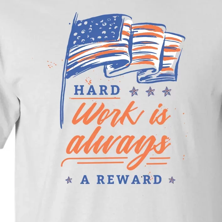 Hard Work Labor Day Tall T-Shirt