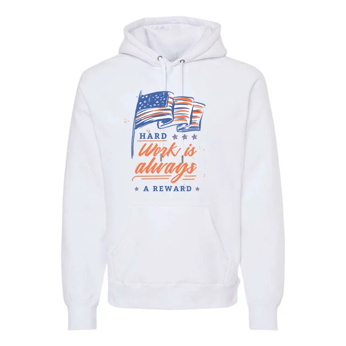 Hard Work Labor Day Premium Hoodie