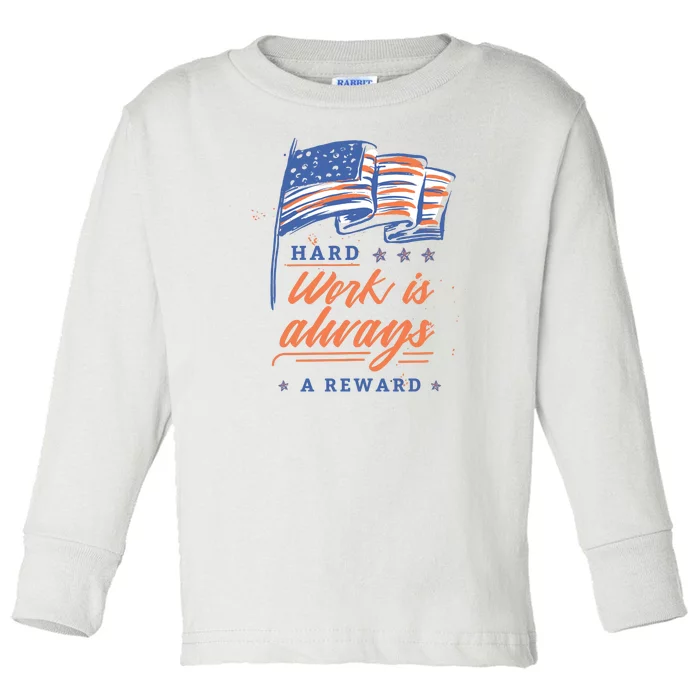 Hard Work Labor Day Toddler Long Sleeve Shirt