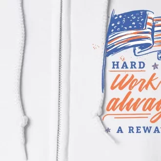 Hard Work Labor Day Full Zip Hoodie