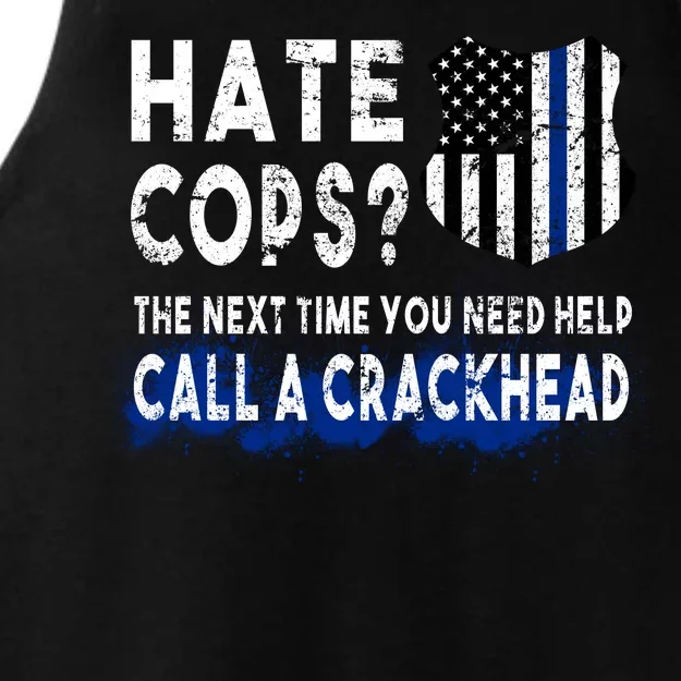 Hare Cops? Need Help Call A Crackhead Ladies Tri-Blend Wicking Tank