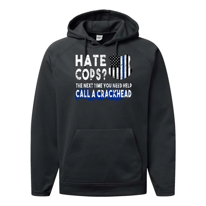 Hare Cops? Need Help Call A Crackhead Performance Fleece Hoodie