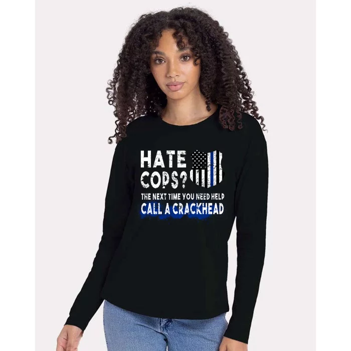 Hare Cops? Need Help Call A Crackhead Womens Cotton Relaxed Long Sleeve T-Shirt