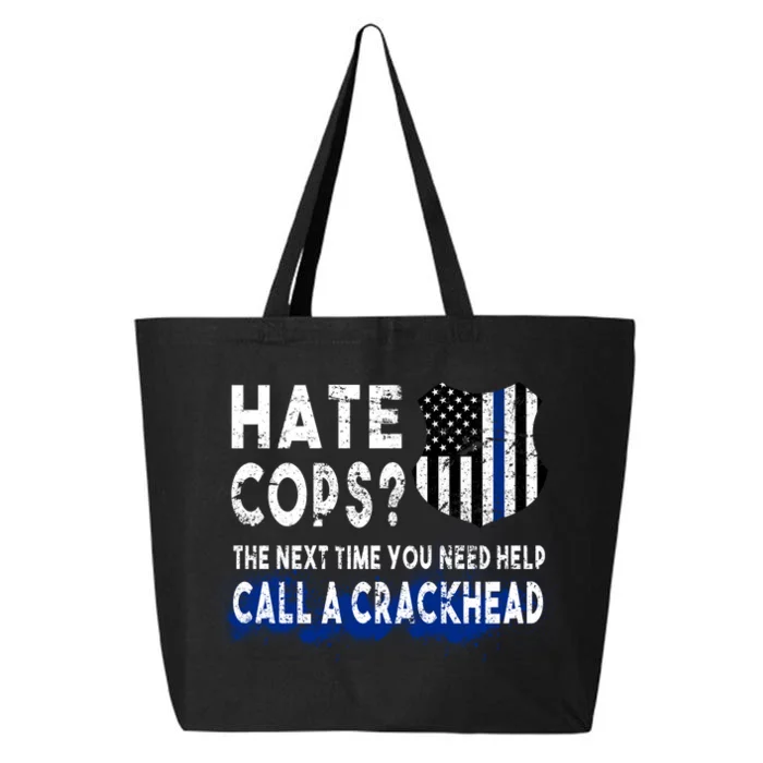 Hare Cops? Need Help Call A Crackhead 25L Jumbo Tote