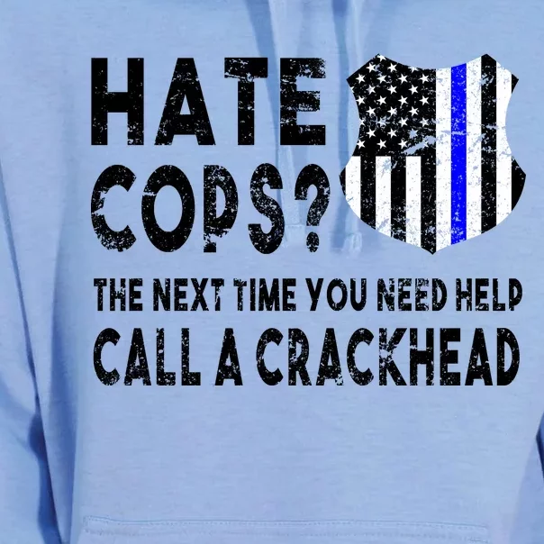 Hare Cops? Need Help Call A Crackhead Unisex Surf Hoodie