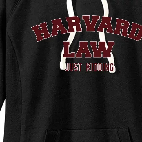 Harvard Law Just Kidding Women's Fleece Hoodie