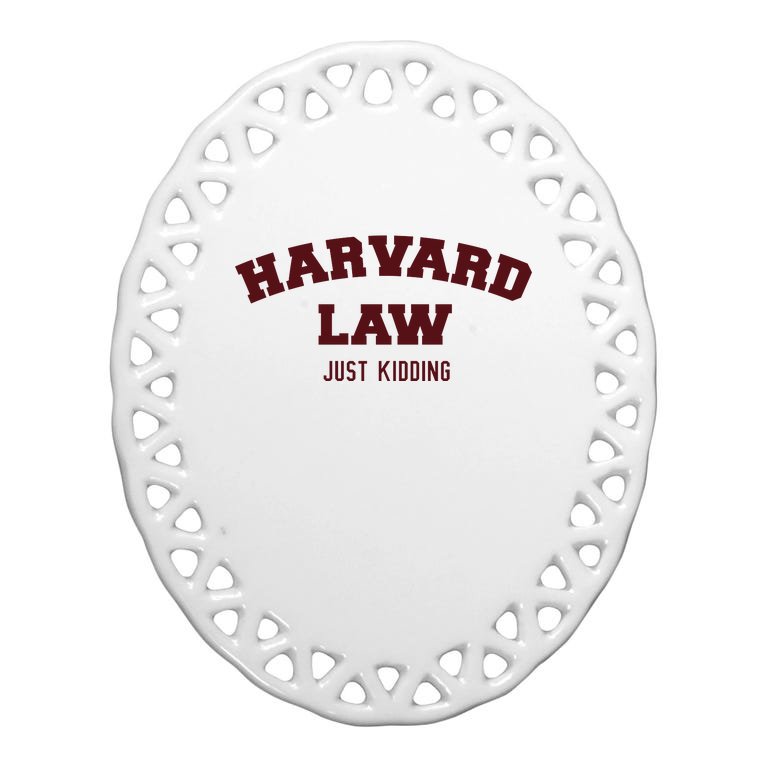 Harvard Law Just Kidding Oval Ornament