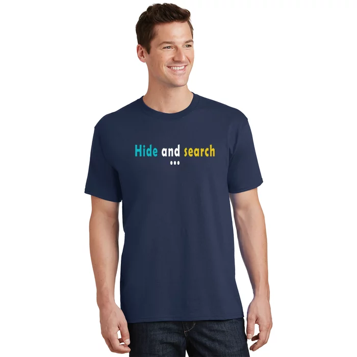 Hide And Search | Funny T-Shirt