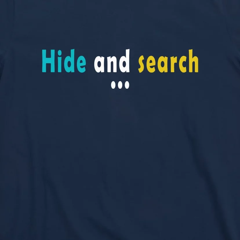 Hide And Search | Funny T-Shirt