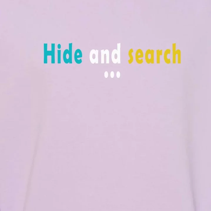 Hide And Search | Funny Garment-Dyed Sweatshirt