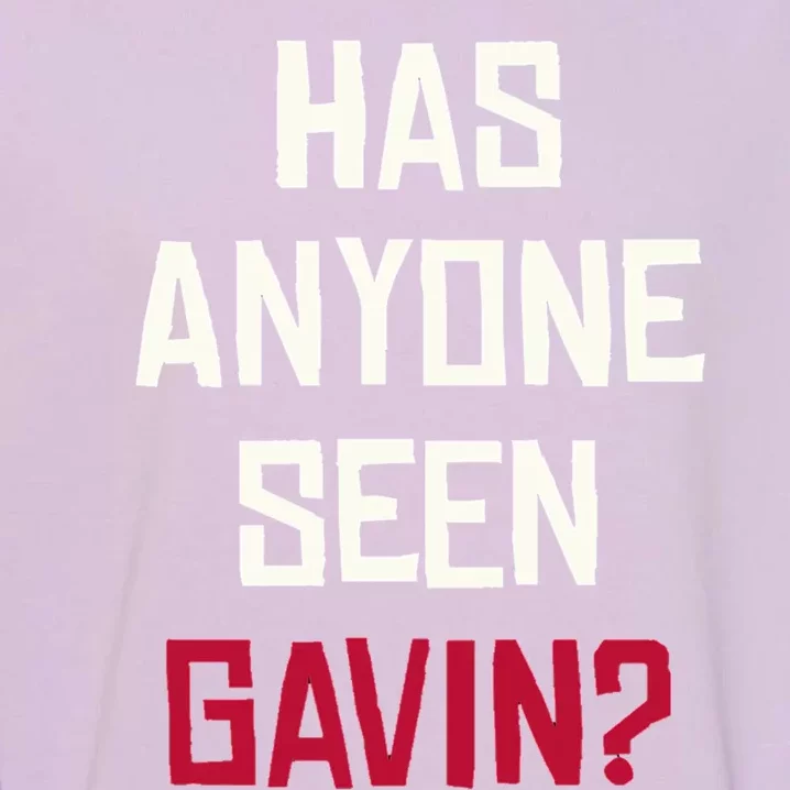 Has Anyone Seen Gavin Garment-Dyed Sweatshirt