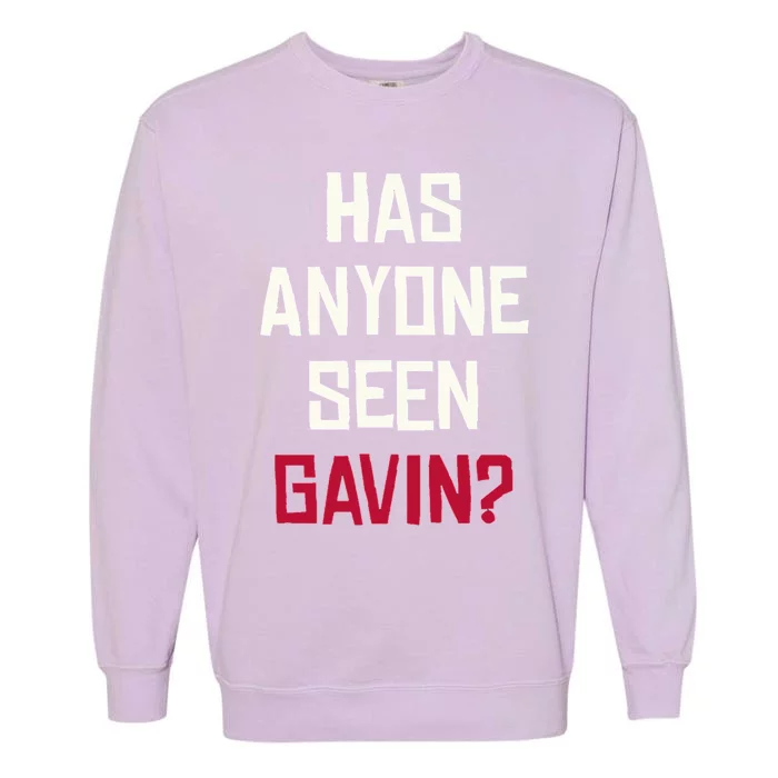 Has Anyone Seen Gavin Garment-Dyed Sweatshirt