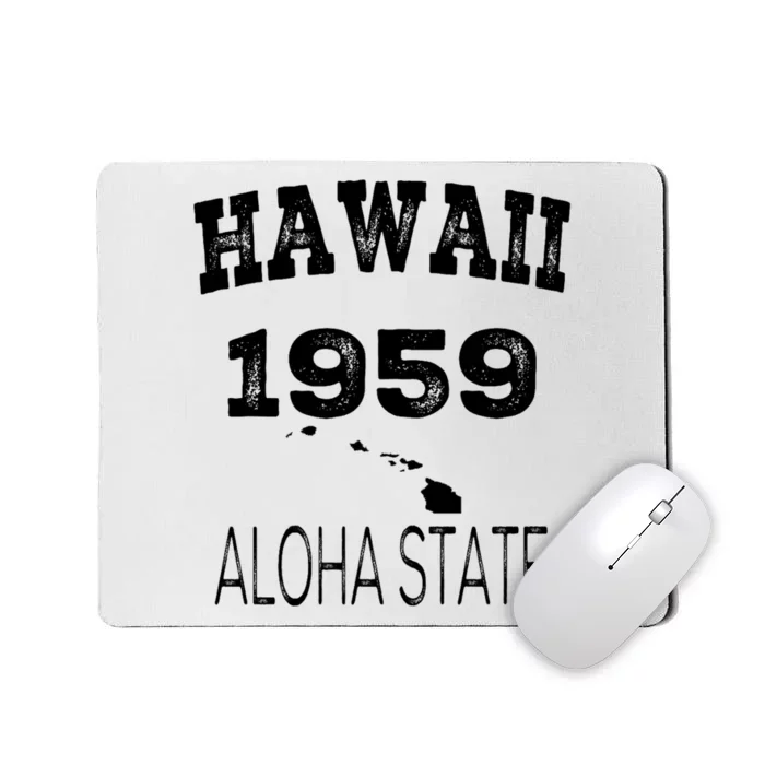 Hawaii Aloha State 1959 Vintage Established Sports Hawaiian Islands Hi Mousepad