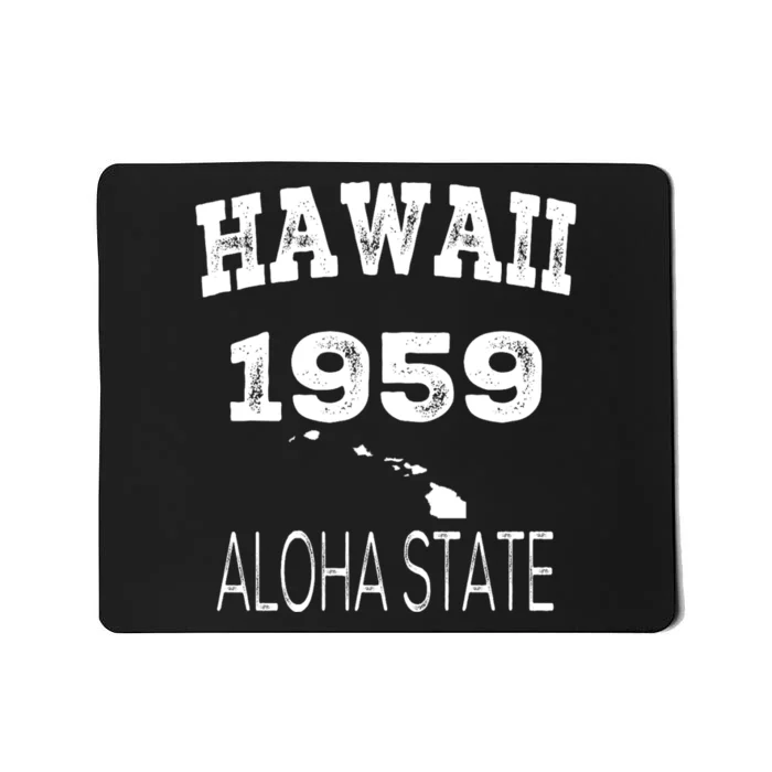 Hawaii Aloha State 1959 Vintage Sports Hawaiian Islands Mousepad