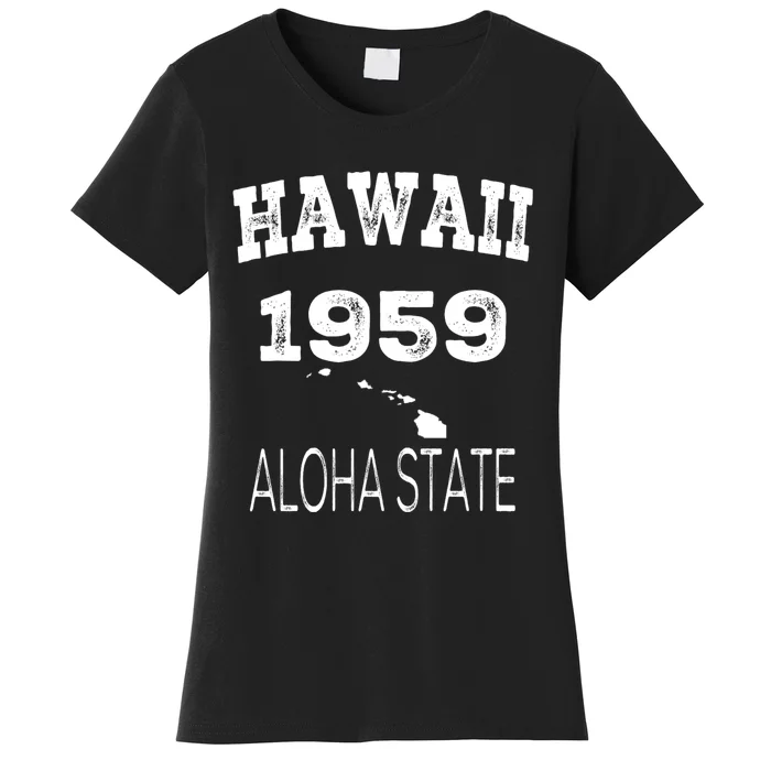 Hawaii Aloha State 1959 Vintage Sports Hawaiian Islands Women's T-Shirt