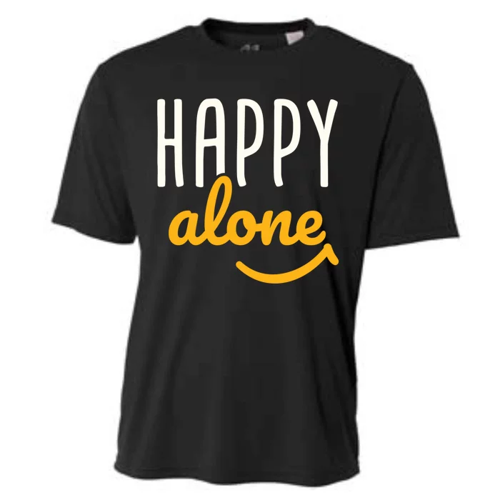 Happy Alone Single Singles Awareness Day Antigiftvalentine's Gift Cooling Performance Crew T-Shirt