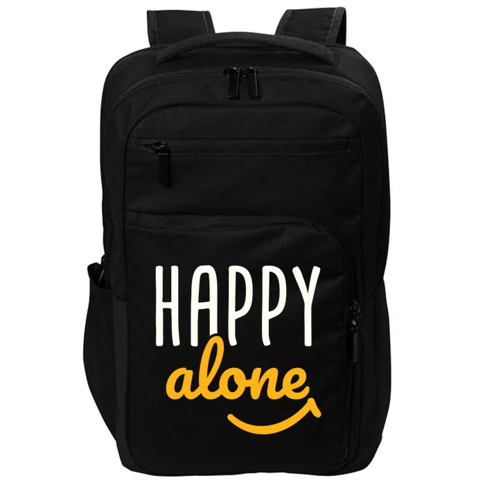 Happy Alone Single Singles Awareness Day Antigiftvalentine's Gift Impact Tech Backpack