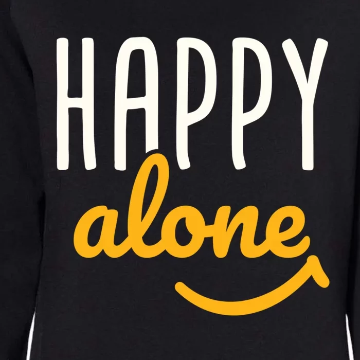 Happy Alone Single Singles Awareness Day Antigiftvalentine's Gift Womens California Wash Sweatshirt