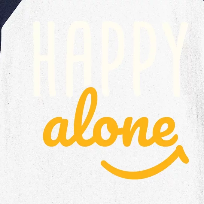 Happy Alone Single Singles Awareness Day Antigiftvalentine's Gift Baseball Sleeve Shirt