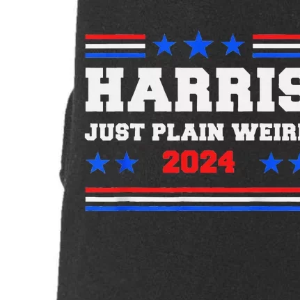 Harris Allies Saying Just Plain Weird To Trump Liberal Say Doggie 3-End Fleece Hoodie